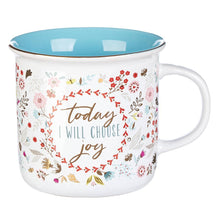 Load image into Gallery viewer, Today I Choose Joy Ceramic Coffee Mug